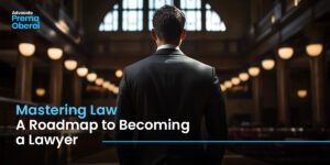 Read more about the article Mastering Law: A Roadmap to Becoming a Lawyer